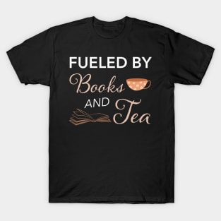 Fueled By Books And Tea Literate Book Reading Gift T-Shirt
